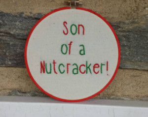 Elf Movie Quote, Son of a Nutcracker Hand Embroidery Hoop Art, 5