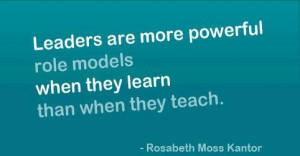 ... role models when they learn than when they teach leadership quote