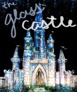 The Glass Castle by Jeannette Walls