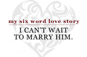 can't wait to marry him :-)