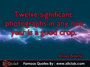 15 most famous # quotes by ansel adams