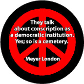 Conscription Democratic Institution So is Cemetery--ANTI-WAR QUOTE ...