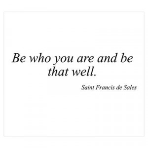 CafePress > Wall Art > Posters > Saint Francis de Sales quote Poster