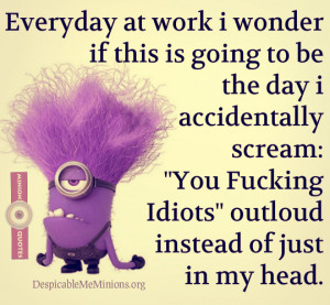 Funny Work Quotes - Minion Quotes