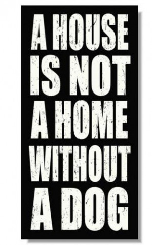 my favorite dog quote my home is filled with 4 beautiful dogs that ...