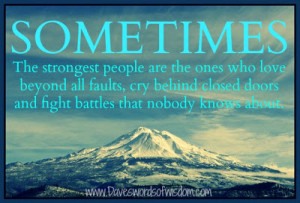 Sometimes the strongest people are the ones who love