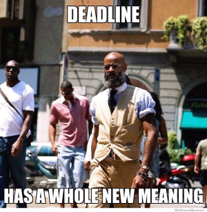 Professor Badass – Deadline has a whole new meaning – meme