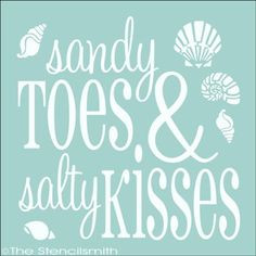 Sandy Toes & Salty Kisses stencil More