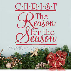 1199 CHRIST THE REASON Christmas Wall Quote