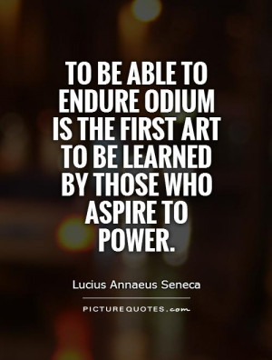 ... first art to be learned by those who aspire to power. Picture Quote #1