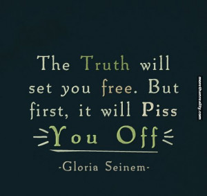 The truth will set you free.