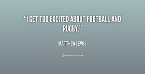 quote-Matthew-Lewis-i-get-too-excited-about-football-and-196732_1.png