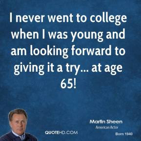 martin-sheen-martin-sheen-i-never-went-to-college-when-i-was-young.jpg