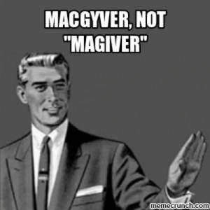 macgyver, not 