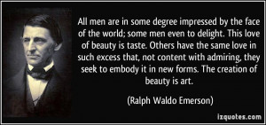 All men are in some degree impressed by the face of the world; some ...