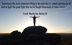 ... thing you do each day” – Frank Warburton Bailey III [800x507