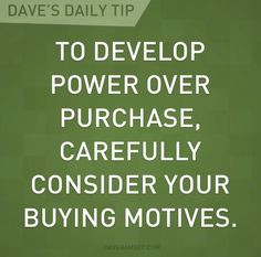 If you can figure out the logic and emotion behind your purchases, you ...