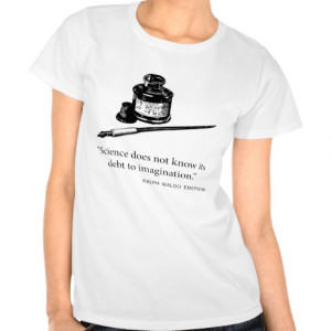 Emerson Quote - Imagination / Science Quotes Tee Shirts