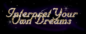 Interpret Your Own Dreams