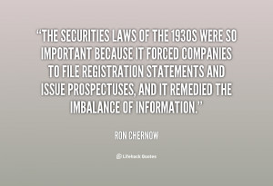 quote-Ron-Chernow-the-securities-laws-of-the-1930s-were-71126.png