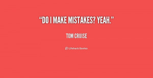 Make Mistakes Quotes