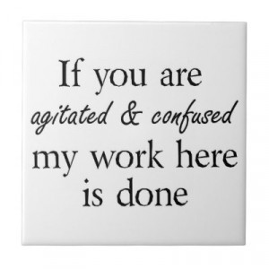 Funny Quotes Gifts Unique Gift Ideas Humor Joke Tiles From Zazzle Com.