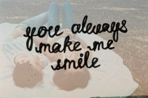You Always Make Me Smile
