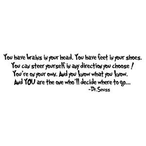 Wise words from Dr. Seuss for all of our new graduates out there!