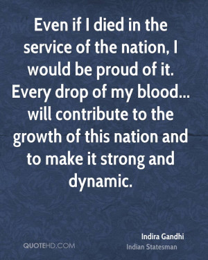 service of the nation, I would be proud of it. Every drop of my blood ...