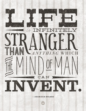 So. Many. Great. Quotes. Sir Arthur Conan Doyle was born today in 1859 ...