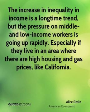 ... an area where there are high housing and gas prices, like California