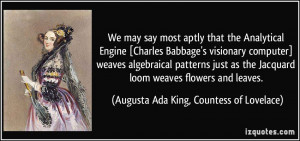 We may say most aptly that the Analytical Engine [Charles Babbage's ...