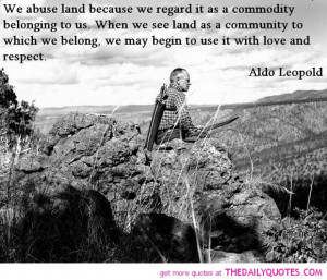 abuse-land-regard-as-a-commodity-aldo-leopold-quotes-sayings-pictures ...