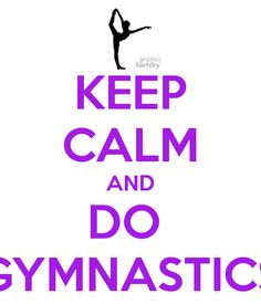 keep calm and do gymnastics keep calm and carry on image