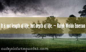 Life Quotes / Ralph Waldo Emerson Quotes