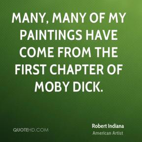 Robert Indiana - Many, many of my paintings have come from the first ...