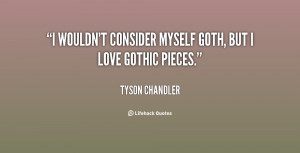 quote Tyson Chandler i wouldnt consider myself goth but i 153076 png