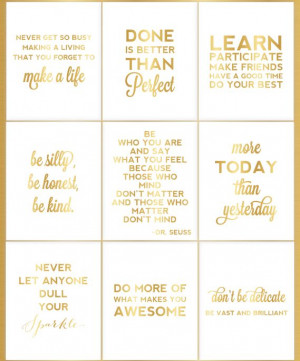 Golg foil prints with some nice quotes