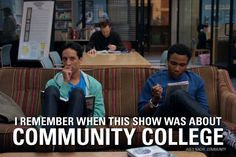 ... show was about Community College.