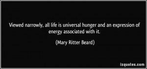 Viewed narrowly, all life is universal hunger and an expression of ...