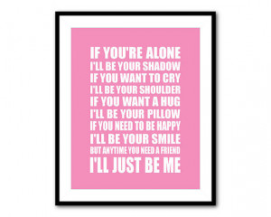 If you're alone, I'll be your shadow quote - friendship gift - love ...