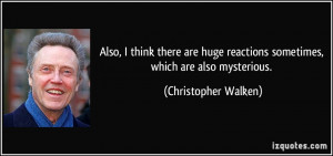 quotes by Christopher Walken. You can to use those 8 images of quotes ...