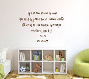 Peter Pan Quote There Is More Treasure on Books Than... wall decal ...