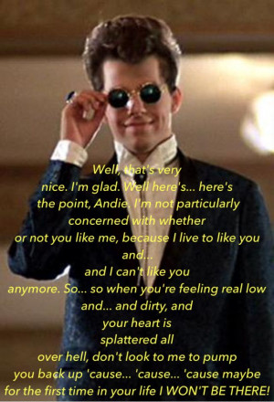 Favorite quote of pretty in pink- duckie.