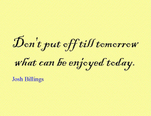 Quote of the Day : Josh Billings