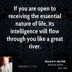 Bryant H. McGill - If you are open to receiving the essential nature ...