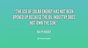 ... not been opened up because the oil industry does not own the sun