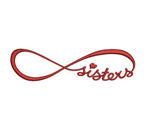 Sisters Forever Infinity Machine Em broidery Design Filled Digitized ...