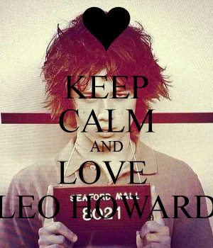 Keep Calm And Love Leo Howard