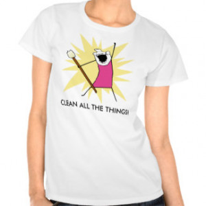 Clean all the Things! double sided T-shirt